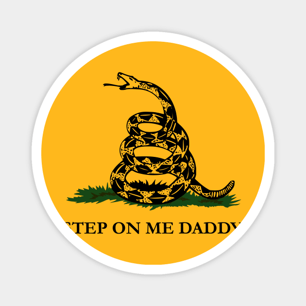 Step on Me Daddy Magnet by winstongambro